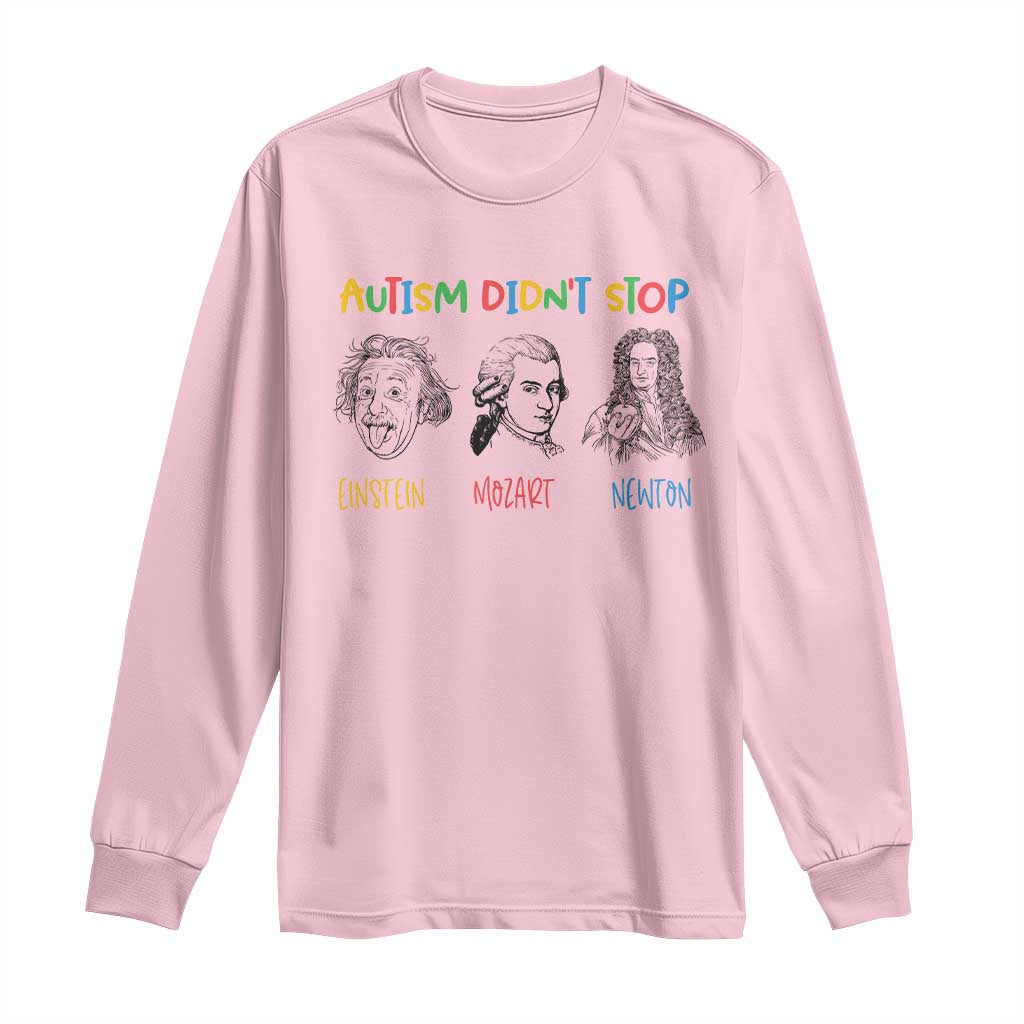 Autism Didn't Stop Einstein Mozart Newton Long Sleeve Shirt Autism Awareness
