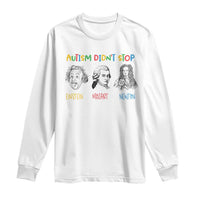 Autism Didn't Stop Einstein Mozart Newton Long Sleeve Shirt Autism Awareness