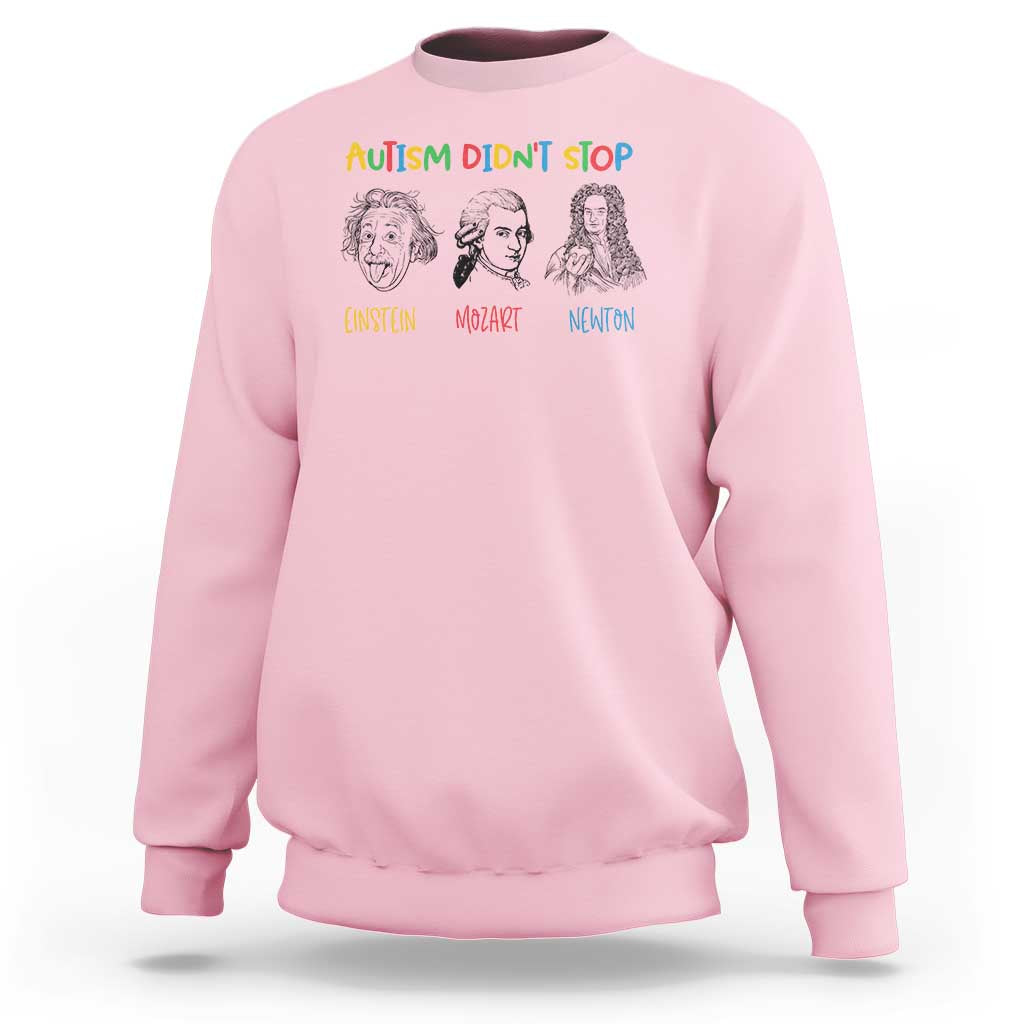 Autism Didn't Stop Einstein Mozart Newton Sweatshirt Autism Awareness