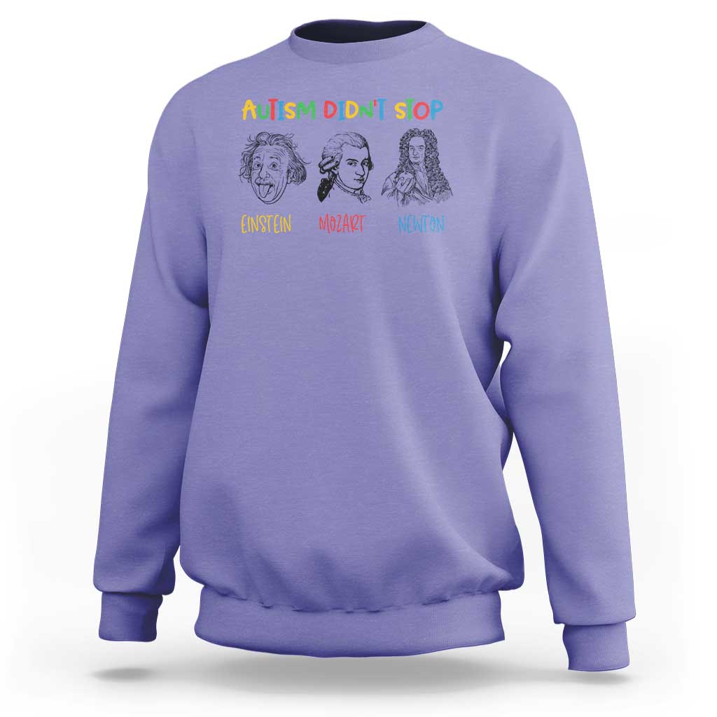 Autism Didn't Stop Einstein Mozart Newton Sweatshirt Autism Awareness