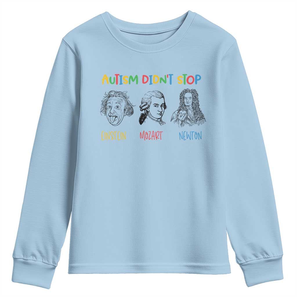 Autism Didn't Stop Einstein Mozart Newton Youth Sweatshirt Autism Awareness