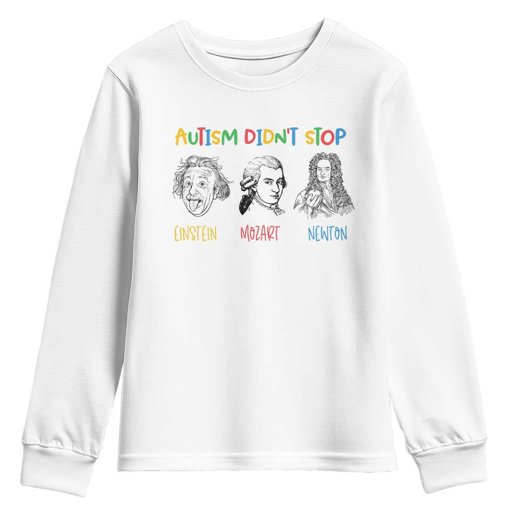 Autism Didn't Stop Einstein Mozart Newton Youth Sweatshirt Autism Awareness