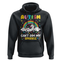 Funny Autism Can't Dim My Sparkle Hoodie Autism Awareness Unicorn Rainbow