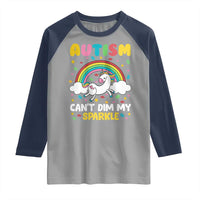 Funny Autism Can't Dim My Sparkle Raglan Shirt Autism Awareness Unicorn Rainbow