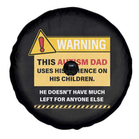 Funny Autism Awareness Dad Spare Tire Cover Warning This Autism Dad Uses His Patience On His Children