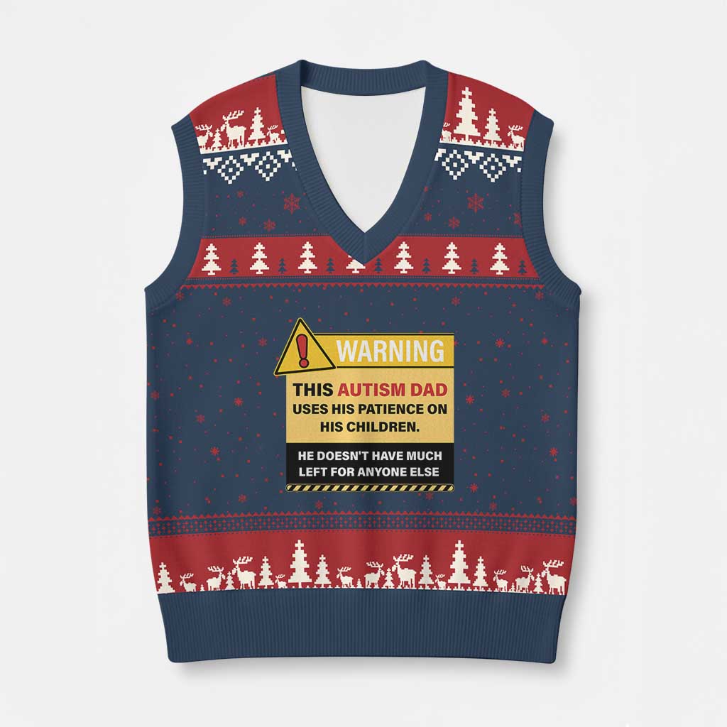 Funny Autism Awareness Dad V-Neck Knit Sweater Vest Warning This Autism Dad Uses His Patience On His Children