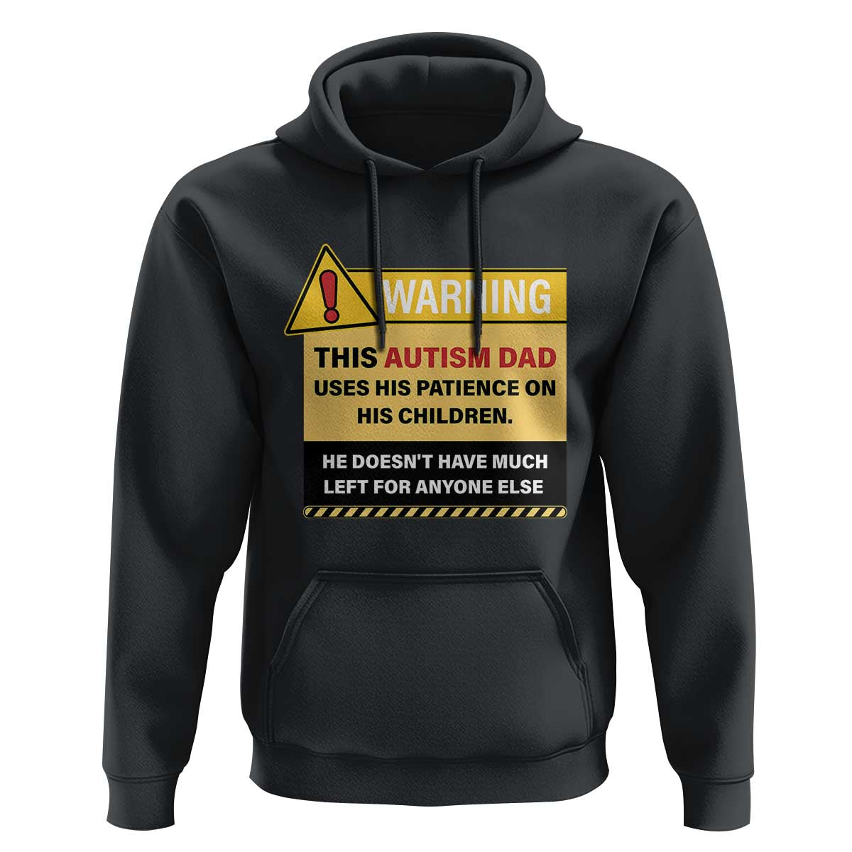 Funny Autism Awareness Dad Hoodie Warning This Autism Dad Uses His Patience On His Children