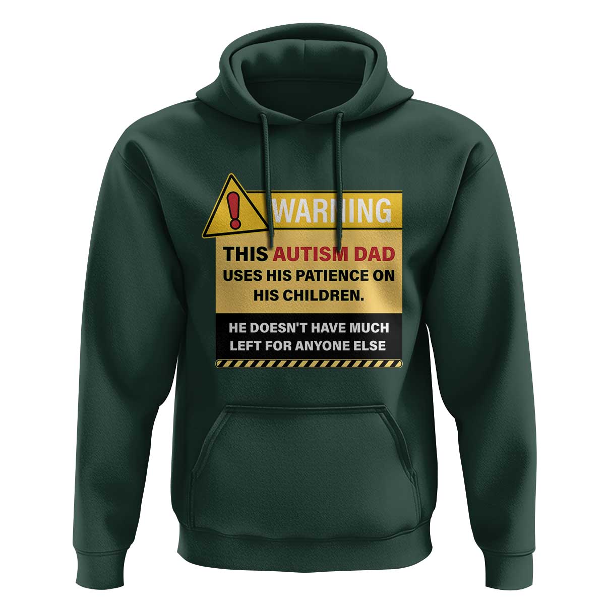 Funny Autism Awareness Dad Hoodie Warning This Autism Dad Uses His Patience On His Children