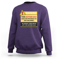 Funny Autism Awareness Dad Sweatshirt Warning This Autism Dad Uses His Patience On His Children