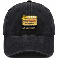 Funny Autism Awareness Dad Washed Cotton Baseball Cap Warning This Autism Dad Uses His Patience On His Children