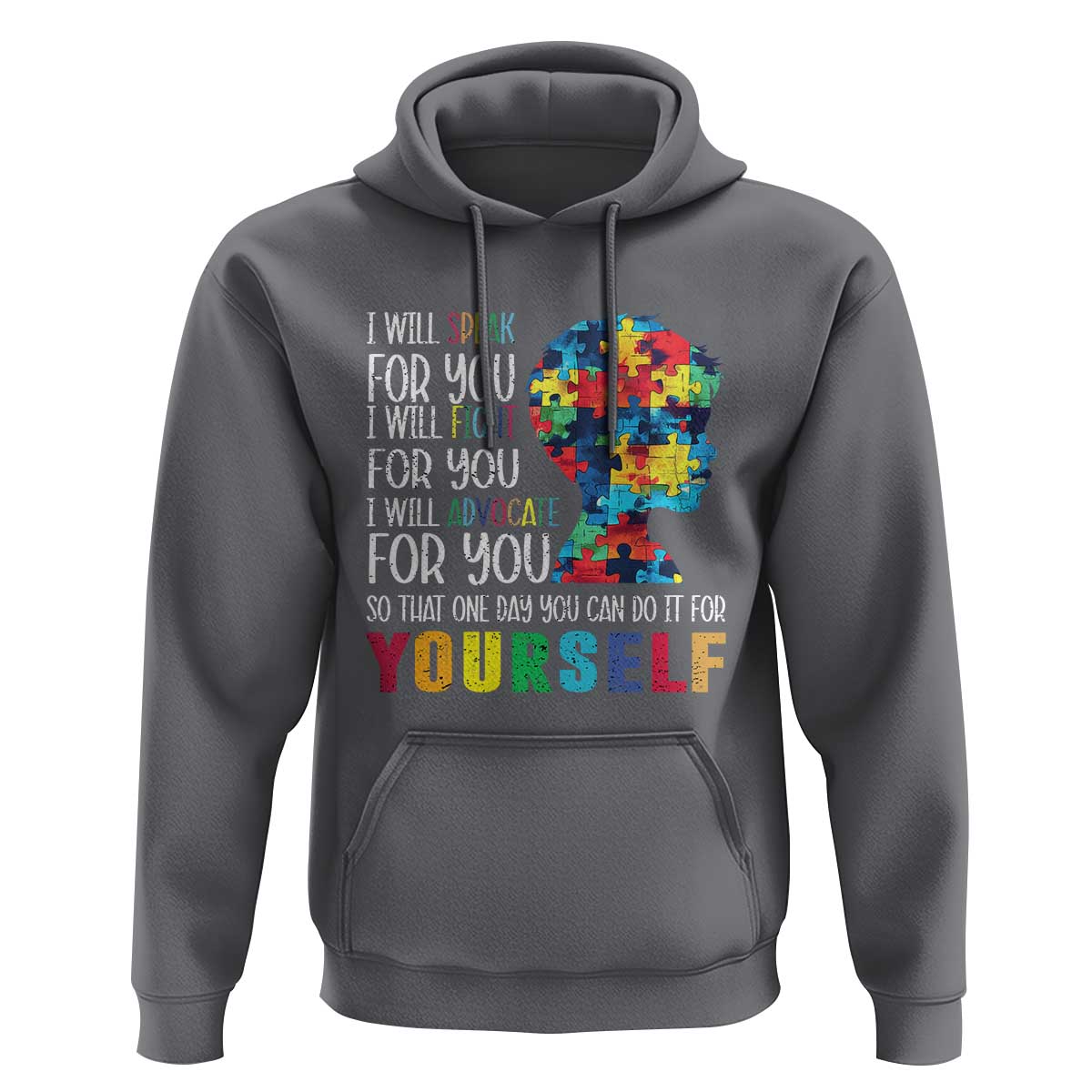 Autism Awareness Hoodie I Will Speak Fight Advocate For You So That One Day You Can Do It