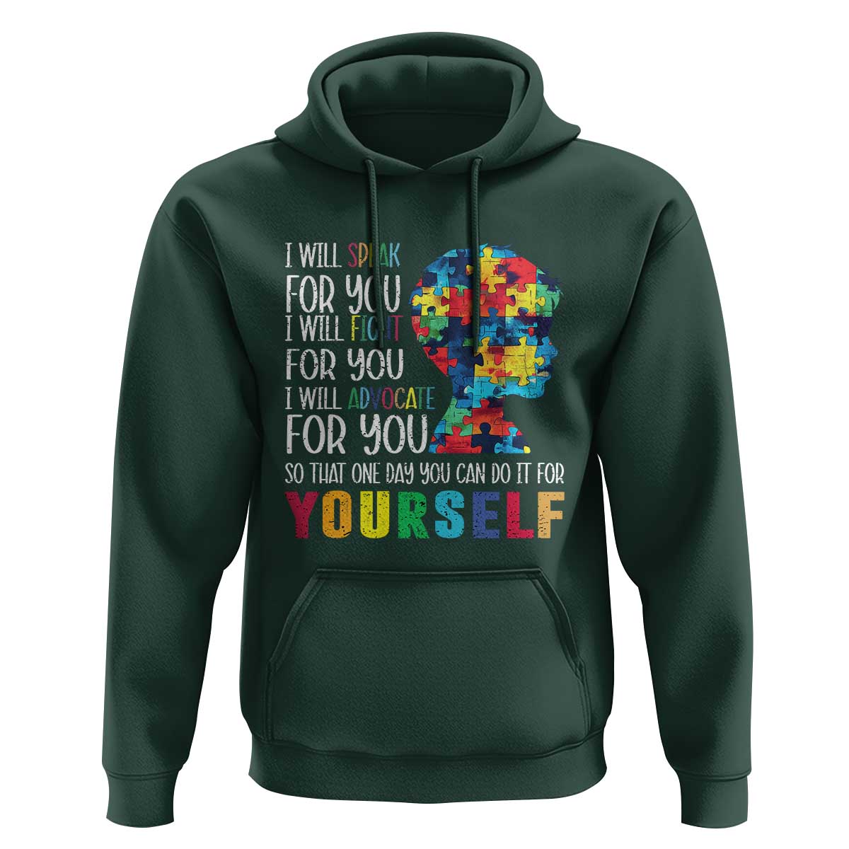Autism Awareness Hoodie I Will Speak Fight Advocate For You So That One Day You Can Do It