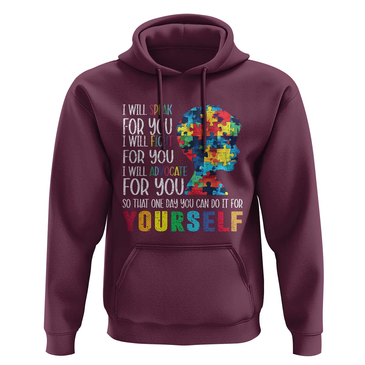 Autism Awareness Hoodie I Will Speak Fight Advocate For You So That One Day You Can Do It