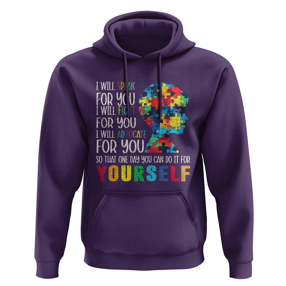 Autism Awareness Hoodie I Will Speak Fight Advocate For You So That One Day You Can Do It