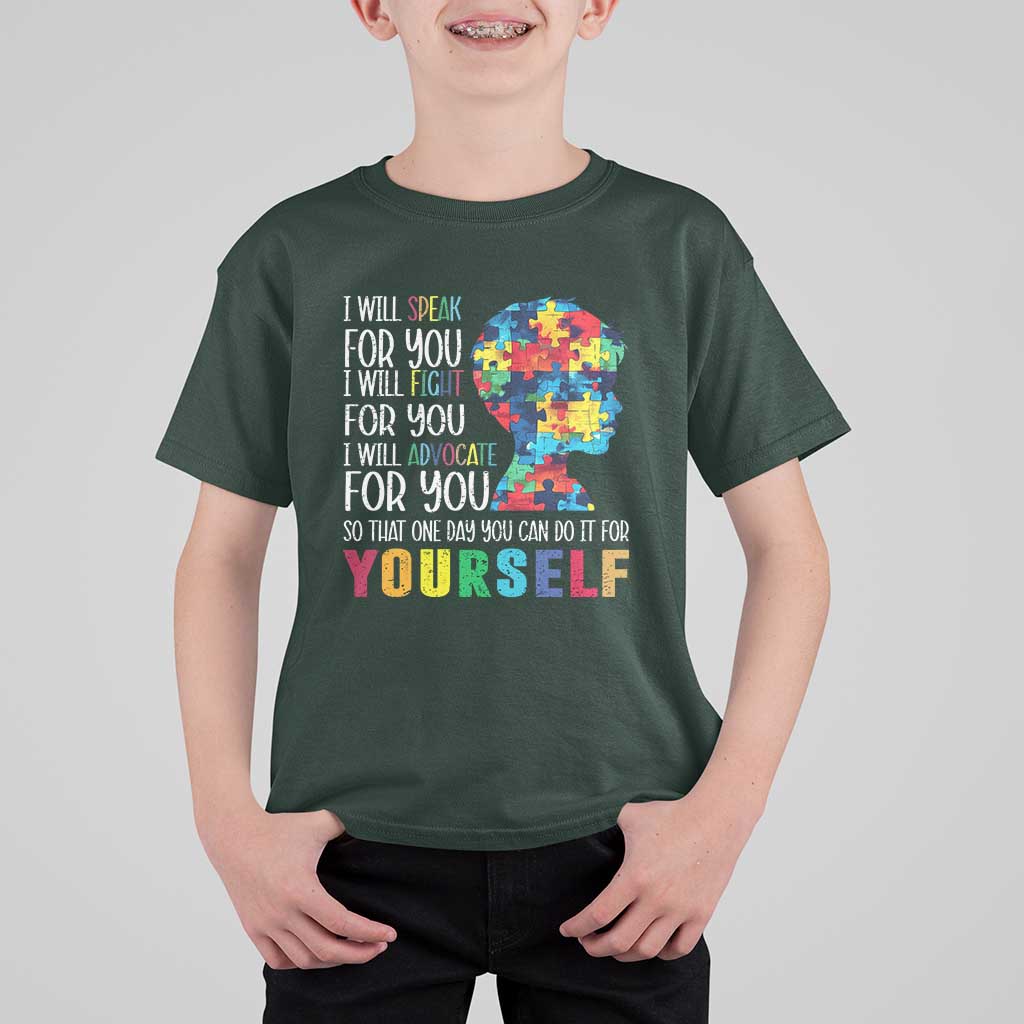 Autism Awareness T Shirt For Kid I Will Speak Fight Advocate For You So That One Day You Can Do It