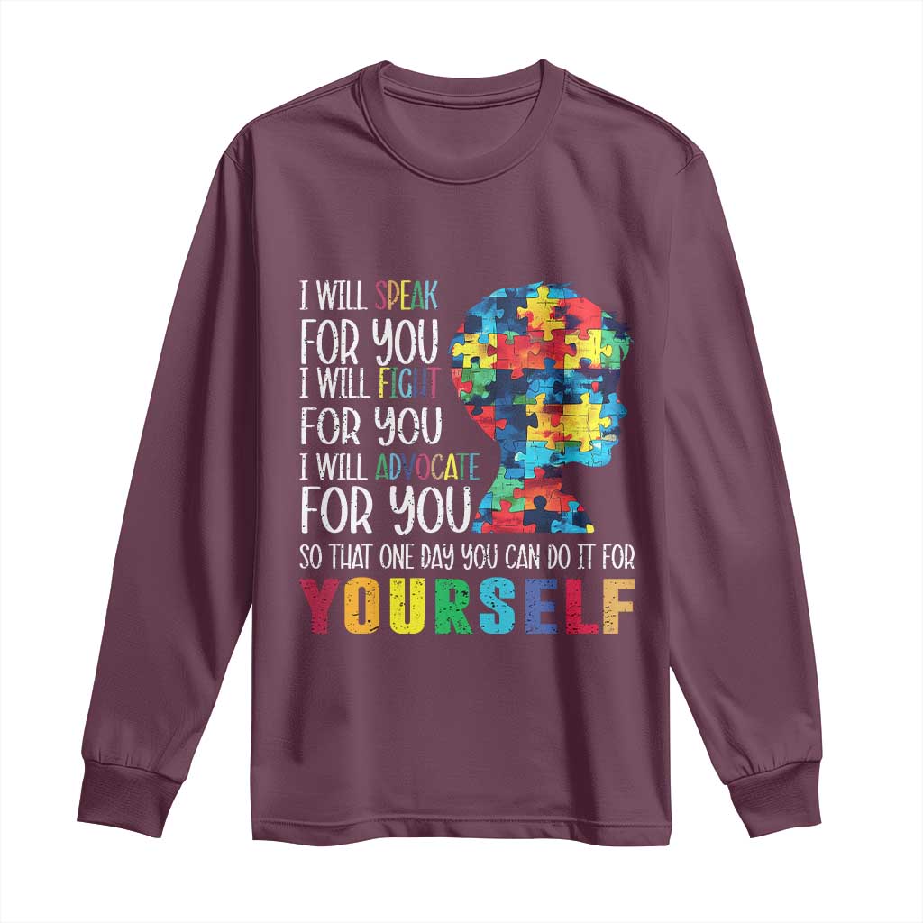 Autism Awareness Long Sleeve Shirt I Will Speak Fight Advocate For You So That One Day You Can Do It