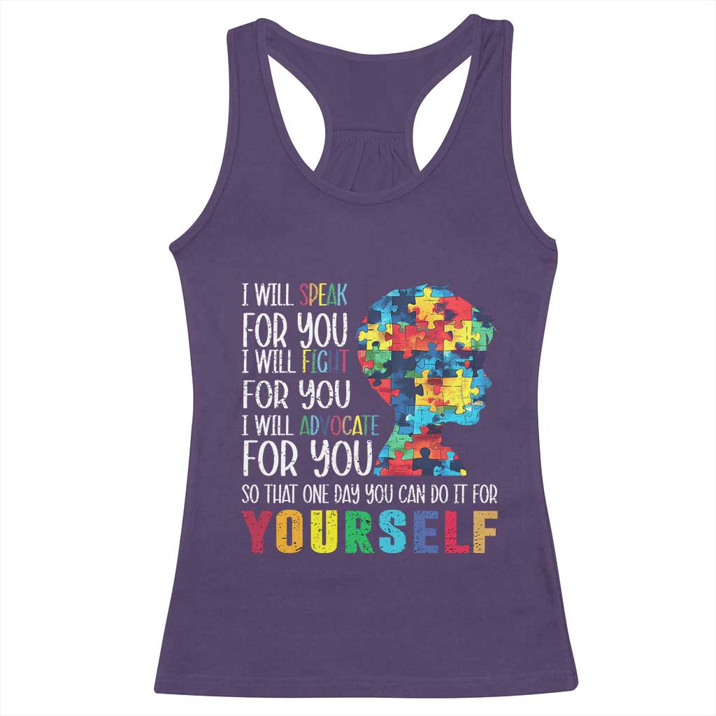 Autism Awareness Racerback Tank Top I Will Speak Fight Advocate For You So That One Day You Can Do It