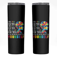 Autism Awareness Skinny Tumbler I Will Speak Fight Advocate For You So That One Day You Can Do It