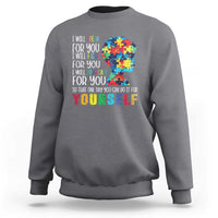 Autism Awareness Sweatshirt I Will Speak Fight Advocate For You So That One Day You Can Do It