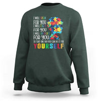 Autism Awareness Sweatshirt I Will Speak Fight Advocate For You So That One Day You Can Do It