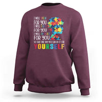 Autism Awareness Sweatshirt I Will Speak Fight Advocate For You So That One Day You Can Do It