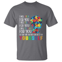 Autism Awareness T Shirt I Will Speak Fight Advocate For You So That One Day You Can Do It