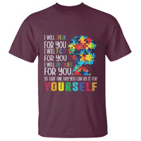 Autism Awareness T Shirt I Will Speak Fight Advocate For You So That One Day You Can Do It