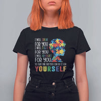 Autism Awareness T Shirt For Women I Will Speak Fight Advocate For You So That One Day You Can Do It