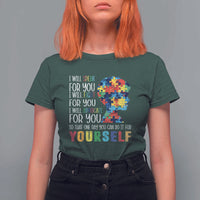 Autism Awareness T Shirt For Women I Will Speak Fight Advocate For You So That One Day You Can Do It