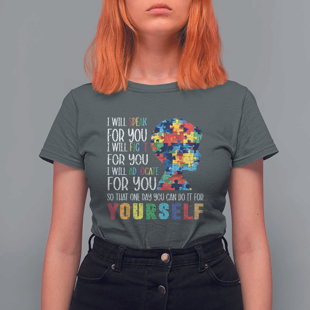 Autism Awareness T Shirt For Women I Will Speak Fight Advocate For You So That One Day You Can Do It
