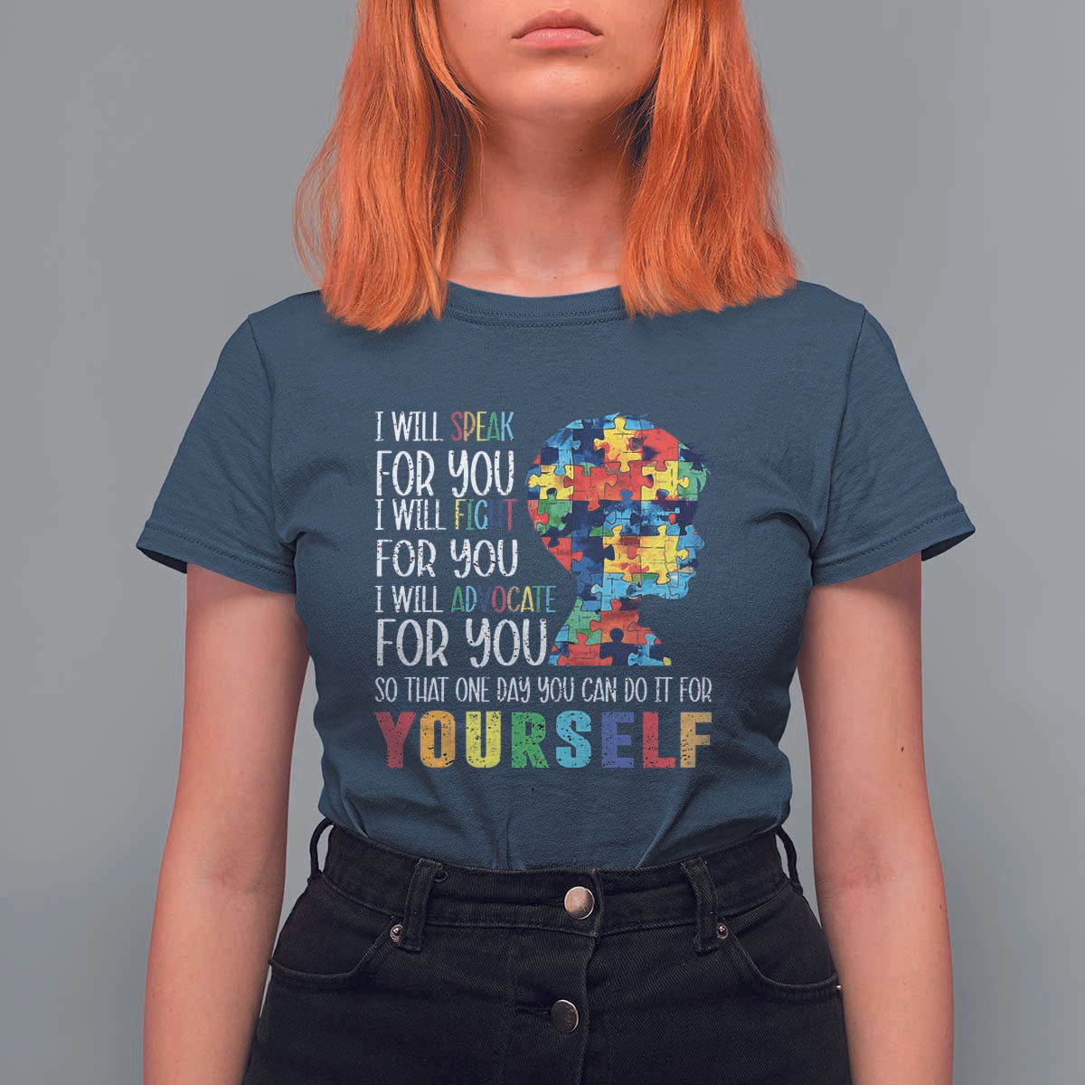 Autism Awareness T Shirt For Women I Will Speak Fight Advocate For You So That One Day You Can Do It
