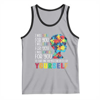 Autism Awareness Tank Top I Will Speak Fight Advocate For You So That One Day You Can Do It