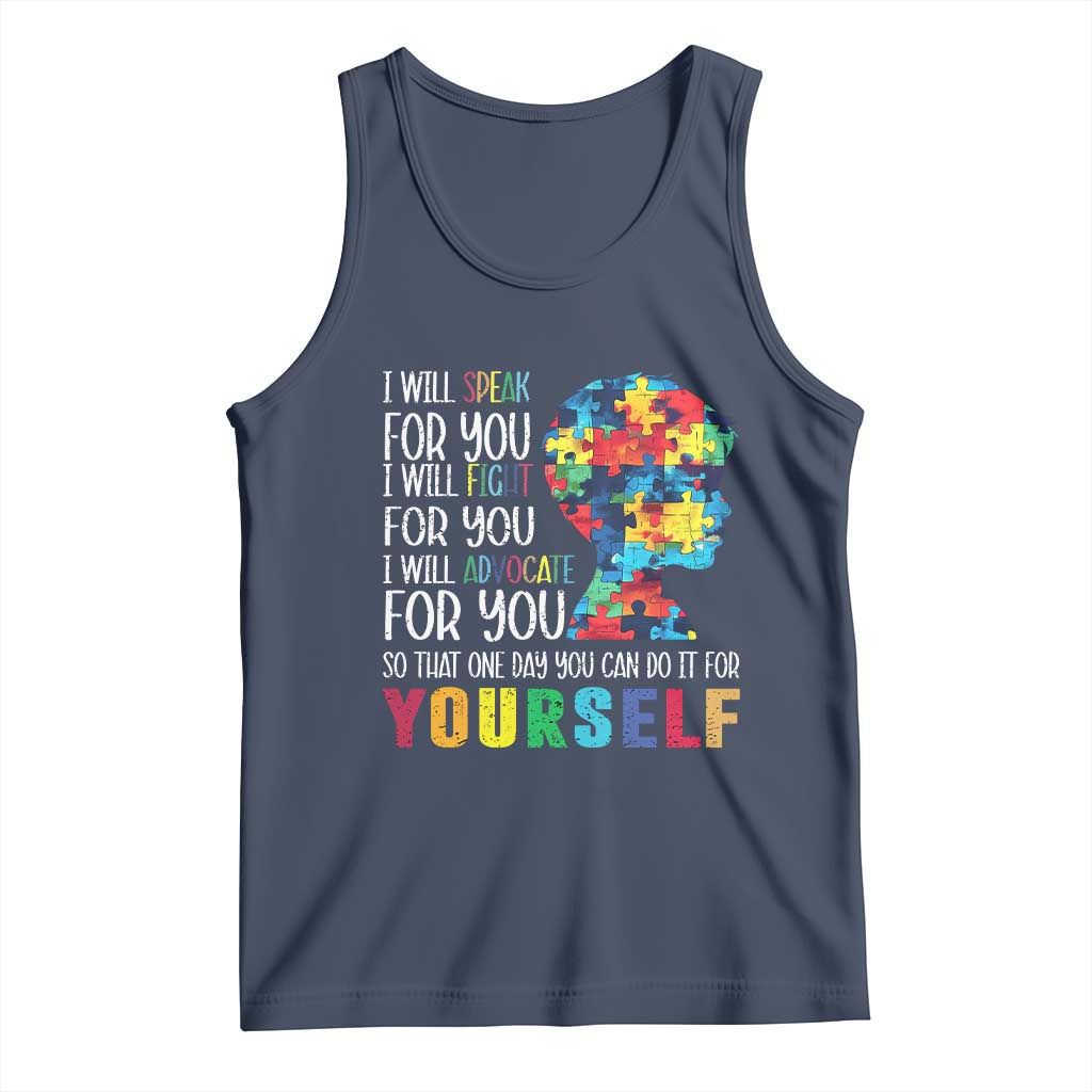 Autism Awareness Tank Top I Will Speak Fight Advocate For You So That One Day You Can Do It