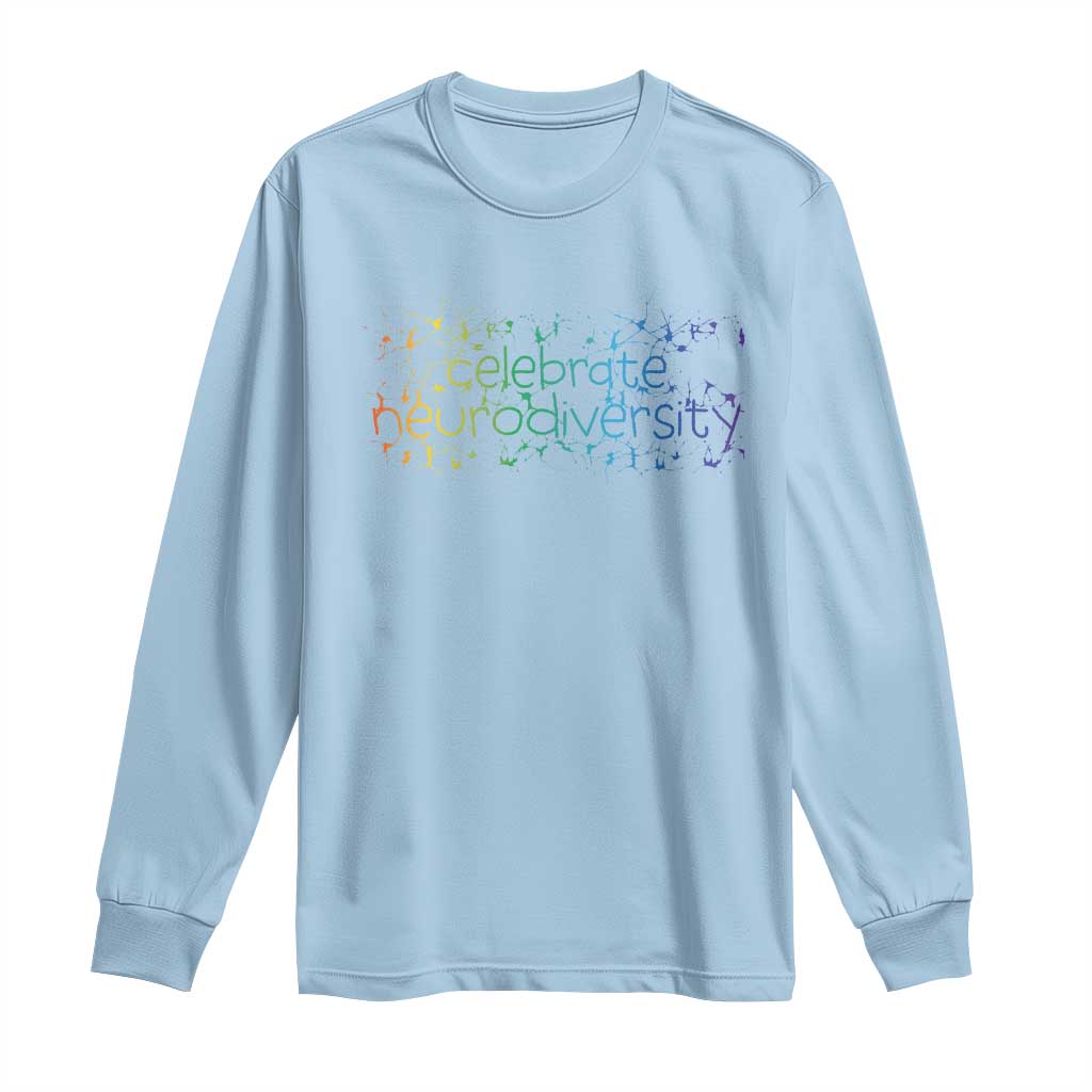 Celebrate Neurodiversity Long Sleeve Shirt Autism Awareness ASD ADHD Mental Health