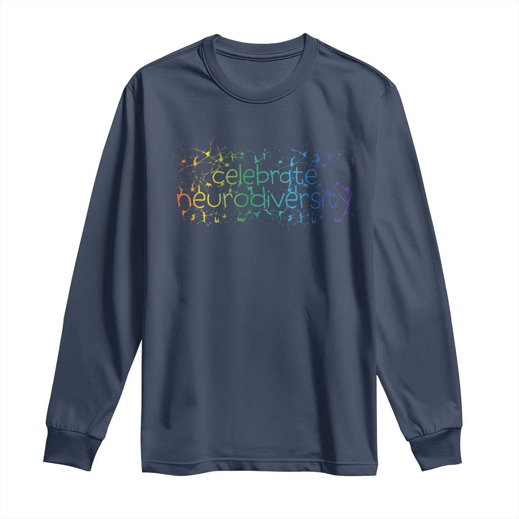 Celebrate Neurodiversity Long Sleeve Shirt Autism Awareness ASD ADHD Mental Health