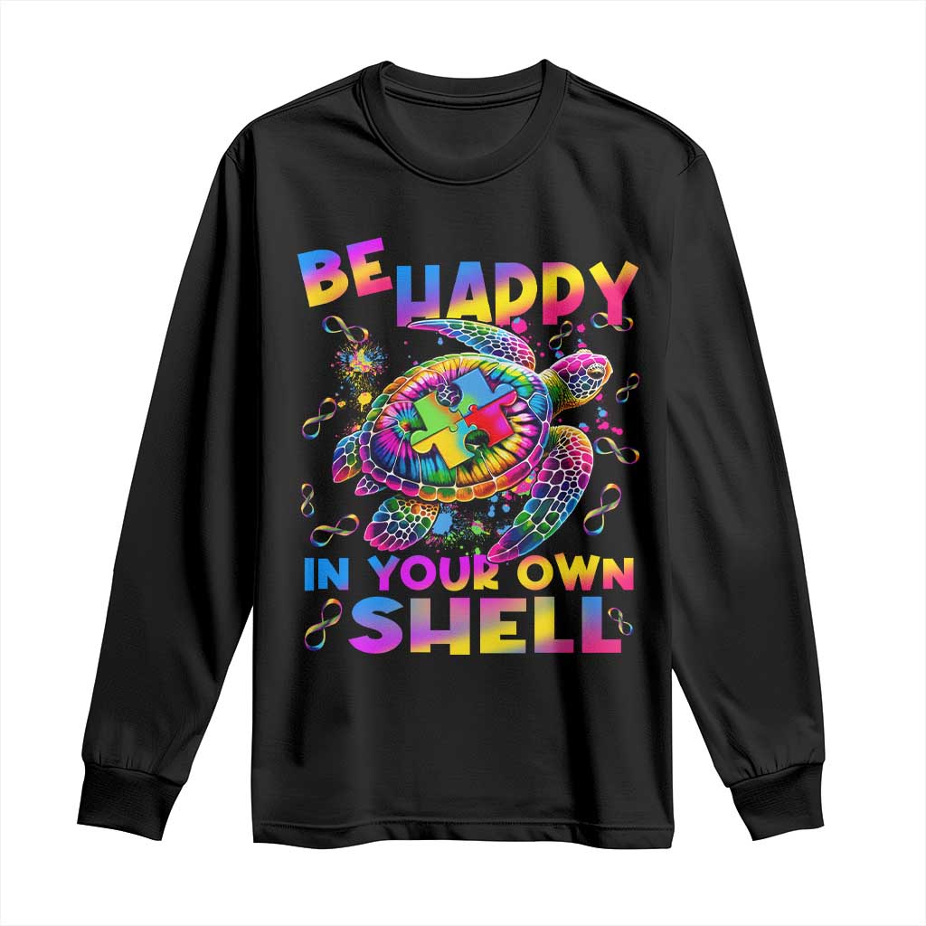 Funny Autism Awareness Be Happy In Your Own Shell Long Sleeve Shirt Rainbow Puzzle Turtle