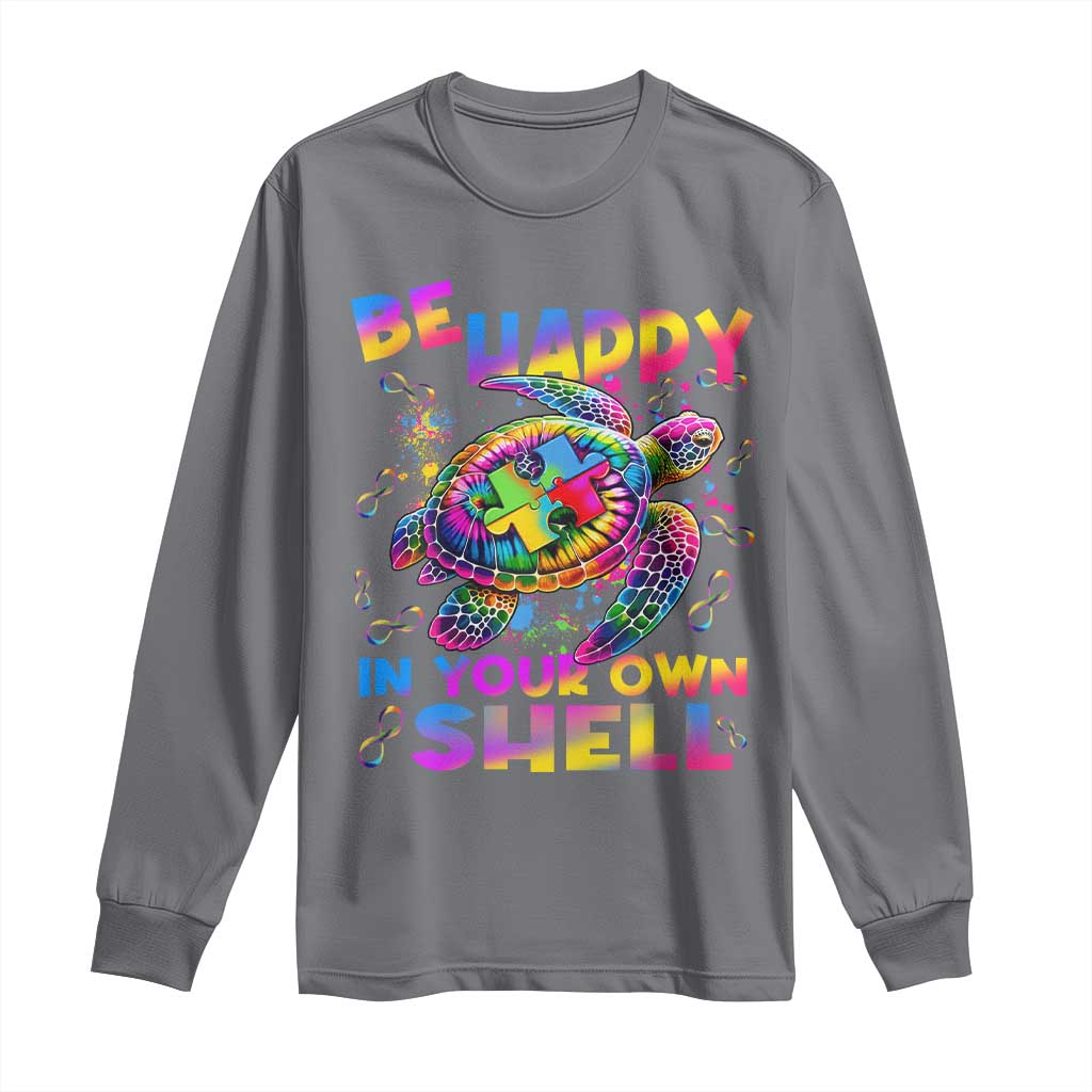 Funny Autism Awareness Be Happy In Your Own Shell Long Sleeve Shirt Rainbow Puzzle Turtle