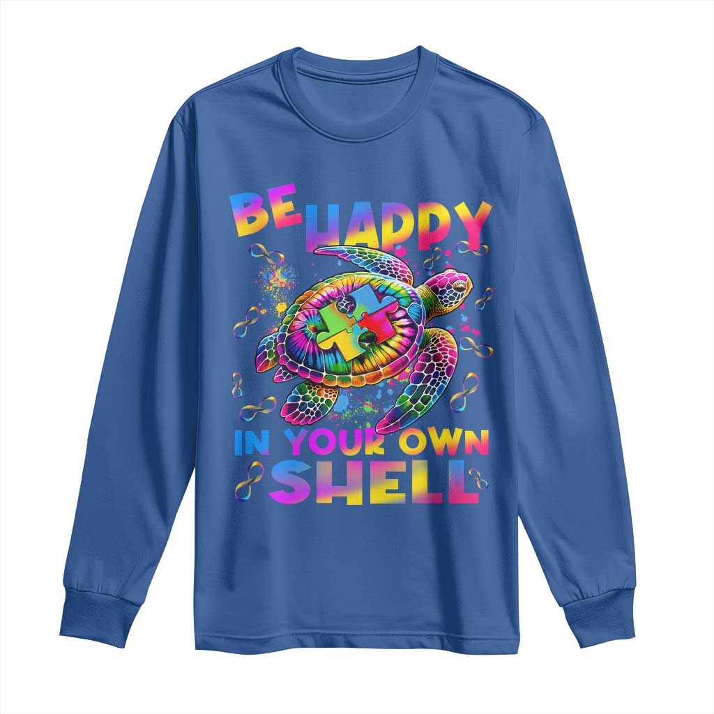Funny Autism Awareness Be Happy In Your Own Shell Long Sleeve Shirt Rainbow Puzzle Turtle