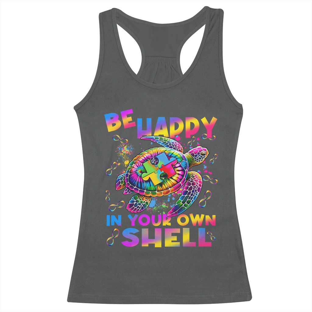 Funny Autism Awareness Be Happy In Your Own Shell Racerback Tank Top Rainbow Puzzle Turtle