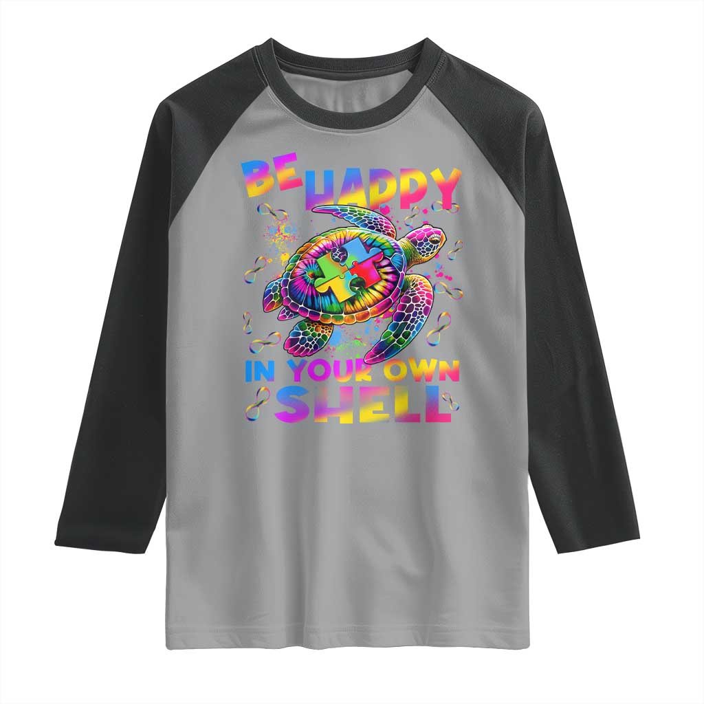 Funny Autism Awareness Be Happy In Your Own Shell Raglan Shirt Rainbow Puzzle Turtle