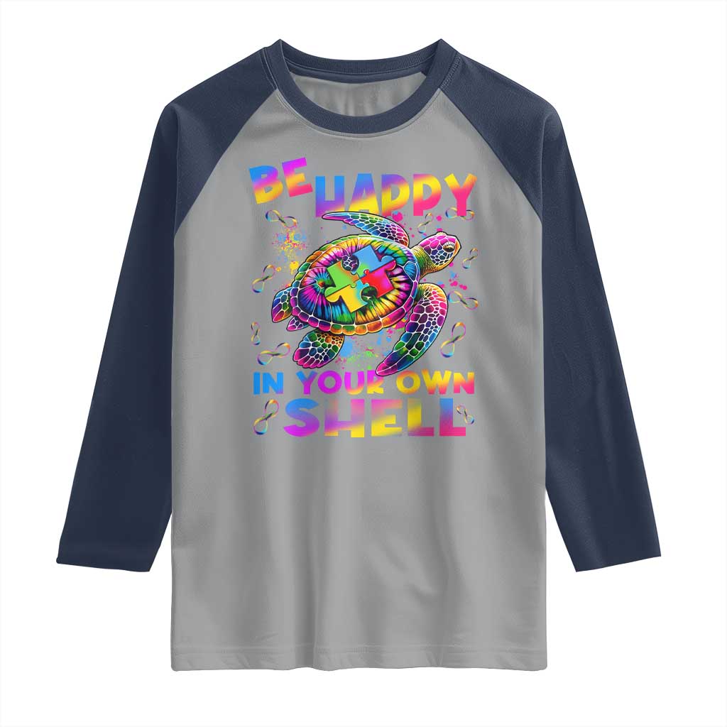 Funny Autism Awareness Be Happy In Your Own Shell Raglan Shirt Rainbow Puzzle Turtle
