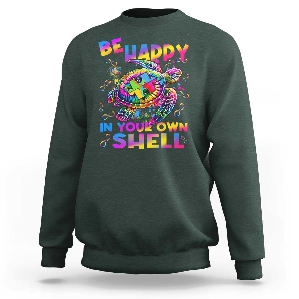 Funny Autism Awareness Be Happy In Your Own Shell Sweatshirt Rainbow Puzzle Turtle