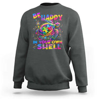 Funny Autism Awareness Be Happy In Your Own Shell Sweatshirt Rainbow Puzzle Turtle