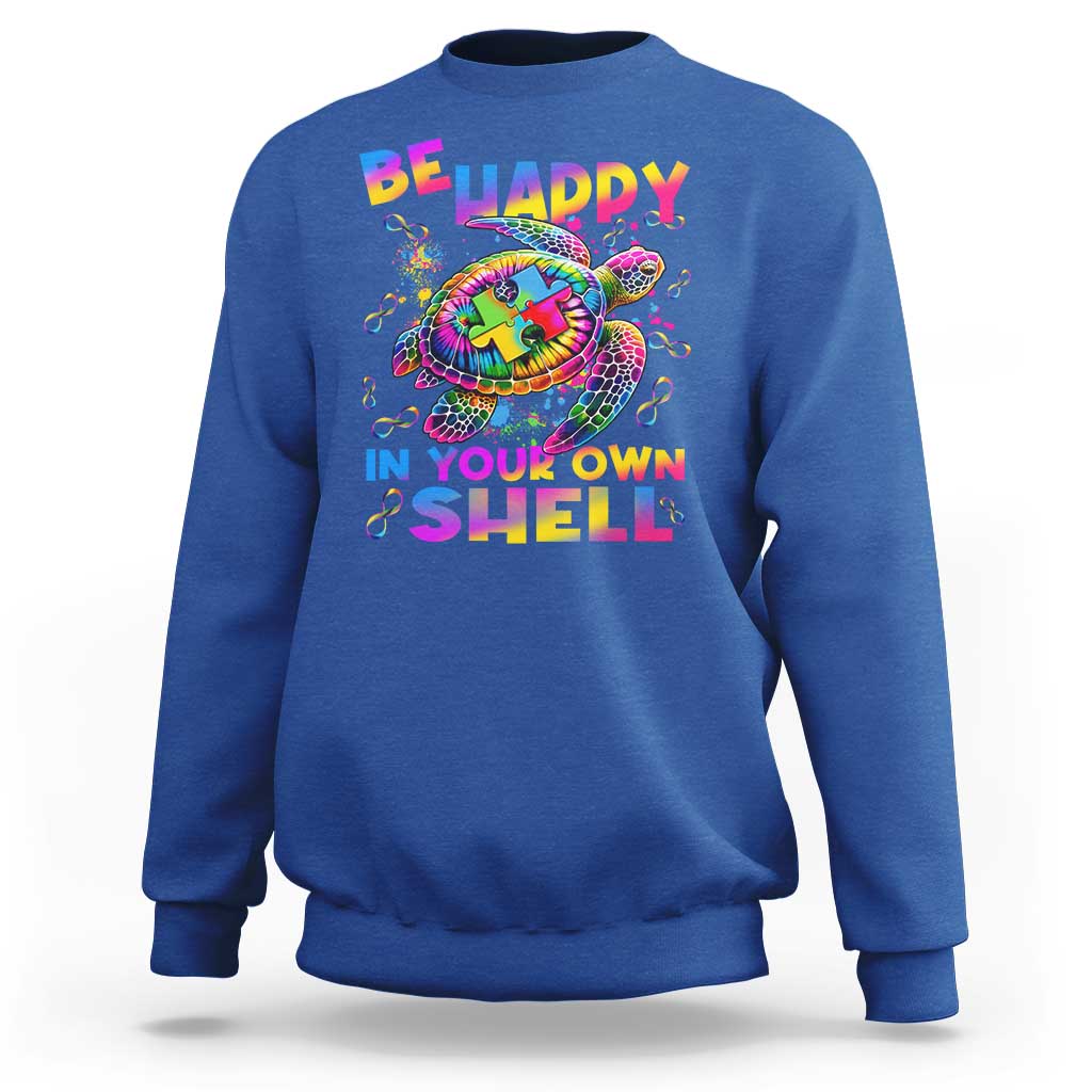 Funny Autism Awareness Be Happy In Your Own Shell Sweatshirt Rainbow Puzzle Turtle