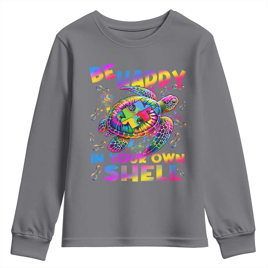 Funny Autism Awareness Be Happy In Your Own Shell Youth Sweatshirt Rainbow Puzzle Turtle