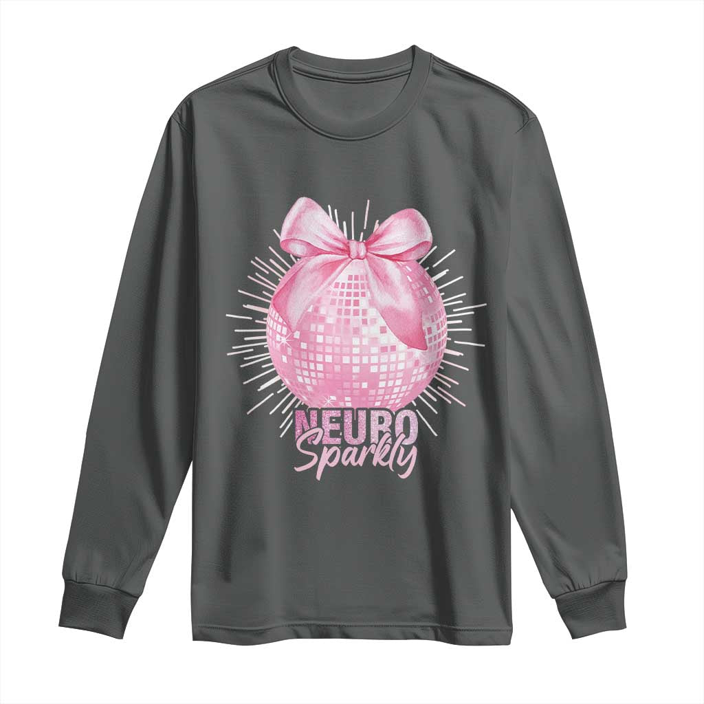 Neurodivergent Neuro Sparkly Long Sleeve Shirt Autism Spectrum ADHD Pink Bow Disco Ball