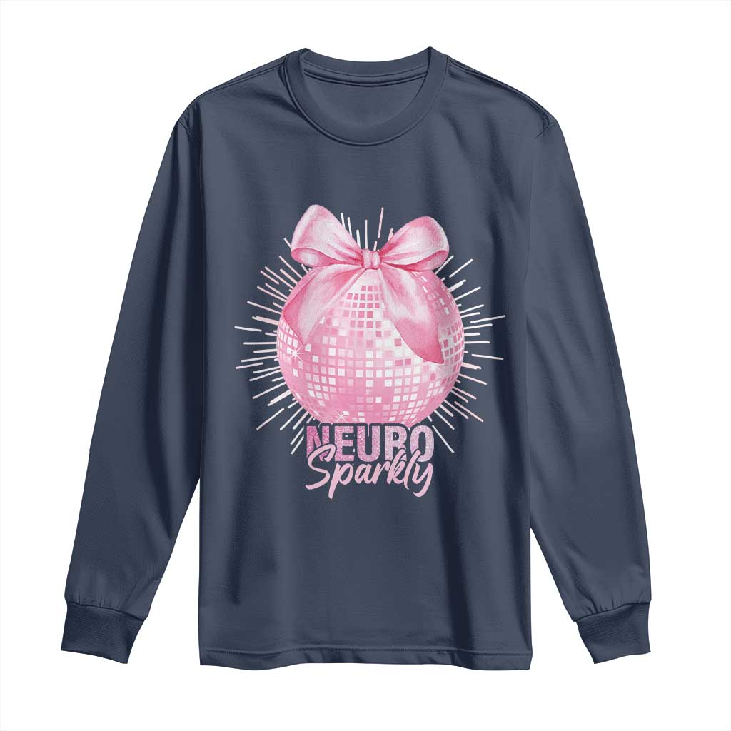 Neurodivergent Neuro Sparkly Long Sleeve Shirt Autism Spectrum ADHD Pink Bow Disco Ball