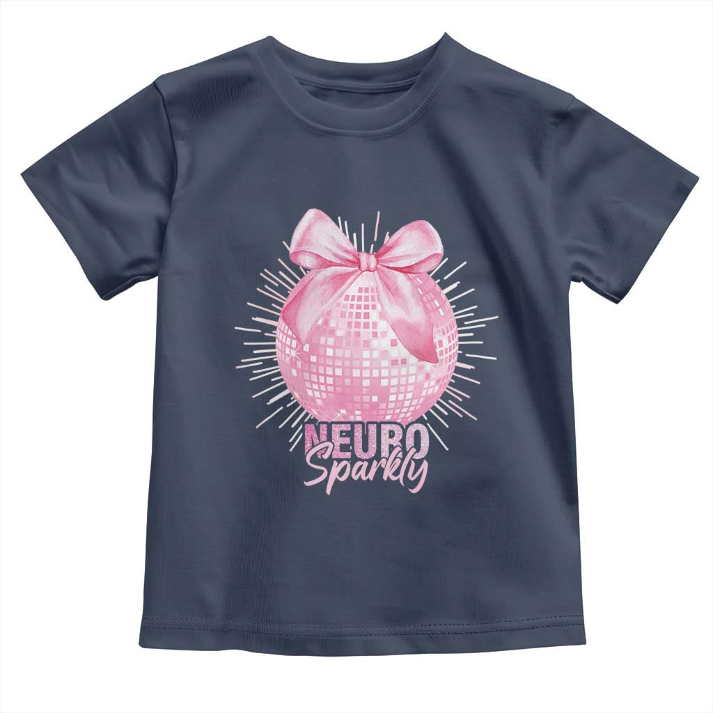 Neurodivergent Neuro Sparkly Toddler T Shirt Autism Spectrum ADHD Pink Bow Disco Ball