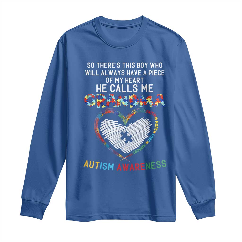 Autism Awareness Grandma Long Sleeve Shirt So There's This Boy Who Will Always Have A Piece Of My Heart He Calls Me Grandma