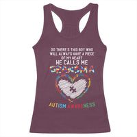 Autism Awareness Grandma Racerback Tank Top So There's This Boy Who Will Always Have A Piece Of My Heart He Calls Me Grandma